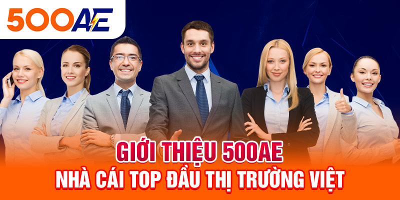 Giới thiệu 500Ae - nhà cái xổ số top đầu thị trường Việt