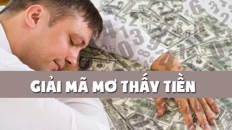 Ý Nghĩa Khi Nằm Mơ Thấy Tiền